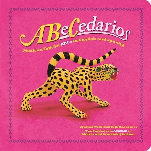 ABeCedarios  : Mexican folk art ABCs in English and Spanish /
